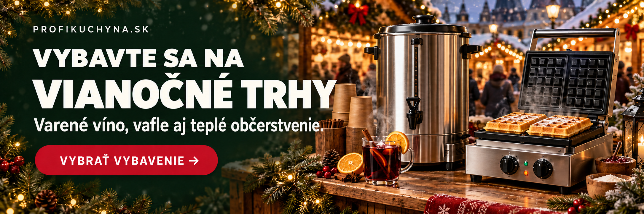 Vybavte sa na vianočné trhy. Varené víno, vafle aj teplé občerstvenie – vyberte vybavenie na Profikuchyna.sk.